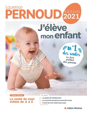 J'élève mon enfant - Laurence Pernoud