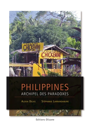 Philippines : archipel des paradoxes - Alexia Delas