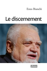 Le discernement - Enzo Bianchi