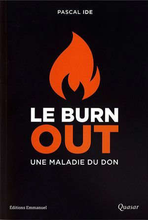 Le burn out : Une maladie du don - Pascal (1957-....) Ide