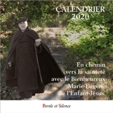 Calendrier 2020 : en chemin vers la sainteté avec le bienheureux Marie-Eugène de l'Enfant-Jésus - Marie-Eugène de l'Enfant-Jésus