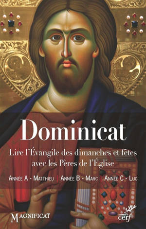 Dominicat : lire l'Evangile des dimanches et fêtes avec les Pères de l'Eglise