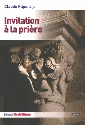 Invitation à la prière - Claude Flipo