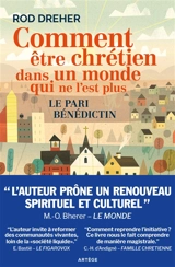 Comment être chrétien dans un monde qui ne l'est plus : le pari bénédictin - Rod Dreher