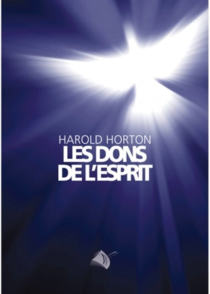 Les dons de l'Esprit - Harold Horton