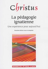 Christus, hors série, n° 230. La pédagogie ignatienne : une expérience pour aujourd'hui