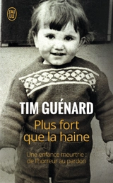 Plus fort que la haine - Tim Guénard
