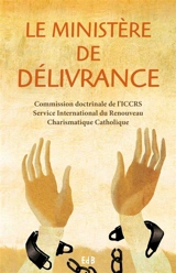 Le ministère de délivrance - Service international du renouveau charismatique catholique