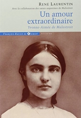 Un Amour extraordinaire : Yvonne-Aimée de Malestroit - René Laurentin
