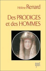 Des prodiges et des hommes - Hélène Renard