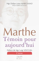 Marthe : témoin pour aujourd'hui - Didier-Léon Marchand
