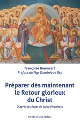 Préparer dès maintenant le retour glorieux du Christ - Françoise Breynaert