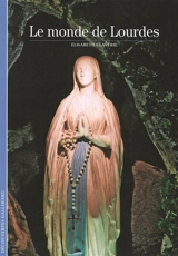 Le monde de Lourdes - Elisabeth Claverie