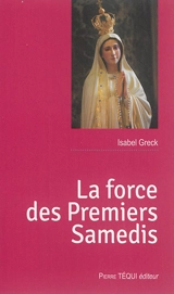 La force des premiers samedis - Isabel Greck