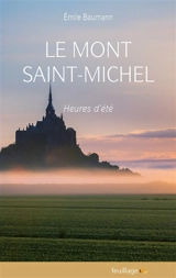 Le Mont Saint-Michel. Heures d'été - Emile Baumann