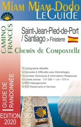 Miam miam dodo, le guide : chemin de Compostelle, camino francès de Saint-Jean-Pied-de-Port à Santiago + le chemin vers Finisterre : avec indication des hébergements adaptés aux personnes à mobilité réduite - Marie-Virginie Cambriels