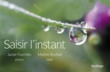 Saisir l'instant - Jackie Fourmiès