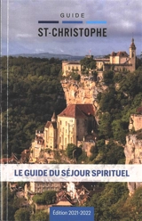 Guide St-Christophe : le guide du séjour spirituel