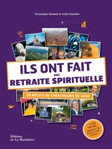 Ils ont fait une retraite spirituelle : 28 récits de chercheurs de sens - Véronique Durand