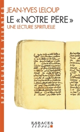 Le Notre Père : une lecture spirituelle - Jean-Yves Leloup