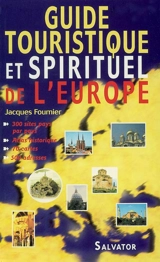 Guide touristique et spirituel de l'Europe - Jacques Fournier