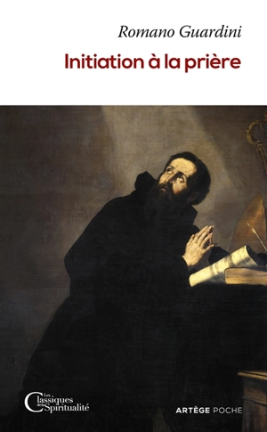 Initiation à la prière - Romano Guardini