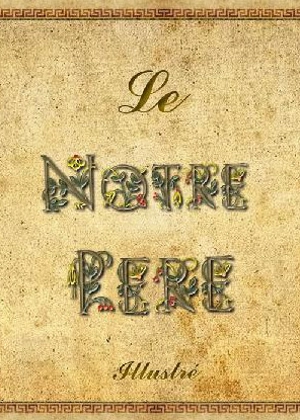 Le Notre Père illustré