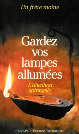 Gardez vos lampes allumées : l'attention spirituelle