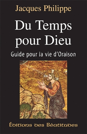 Du temps pour Dieu - Jacques Philippe