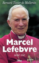 Marcel Lefebvre - Bernard Tissier de Mallerais