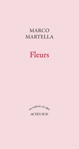 Fleurs - Marco Martella