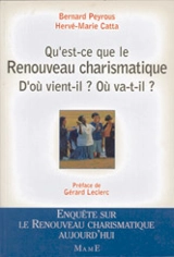 Qu'est-ce que le renouveau charismatique ? : d'où vient-il ? où va-t-il ? - Bernard Peyrous