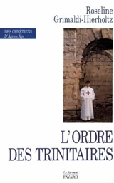 L'Ordre des Trinitaires - Roseline Grimaldi-Hierholtz