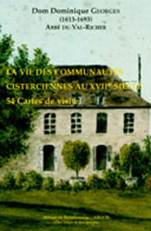 La vie des communautés cisterciennes au XVIIème siècle : 54 cartes de visites - Collectif