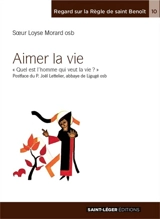 Aimer la vie : quel est l'homme qui veut la vie ? - Loyse Morard