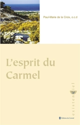 L'esprit du Carmel - Paul-Marie de la Croix
