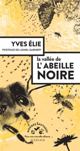 La vallée de l'abeille noire - Yves Elie