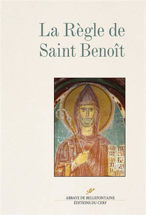 La règle de saint Benoît - Benoît