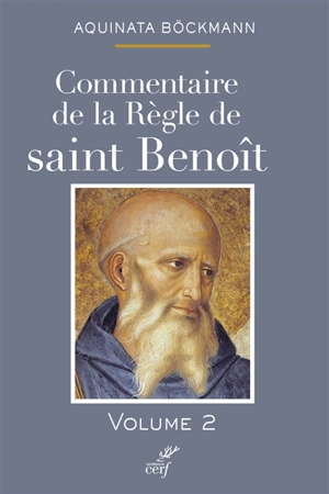 Commentaire de la Règle de saint Benoît. Vol. 2 - Aquinata Böckmann