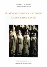 Le monachisme en Occident avant saint Benoît - Adalbert de Vogüé