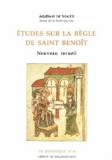 Etudes sur la règle de saint Benoît : nouveau recueil - Adalbert de Vogüé