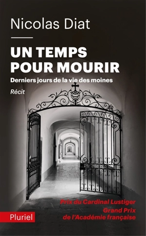 Un temps pour mourir : derniers jours de la vie des moines : récit - Nicolas Diat