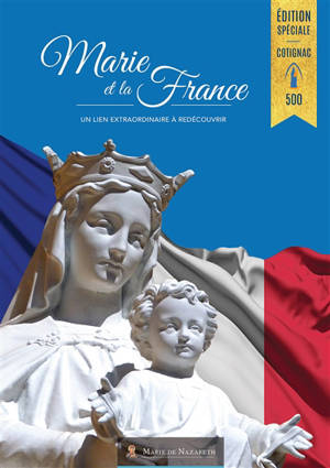 Marie et la France : un lien extraordinaire à redécouvrir - Association Marie de Nazareth