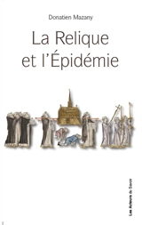 La relique et l'épidémie - Donatien Mazany