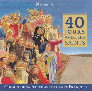 40 jours avec les saints : chemin de sainteté avec le pape François