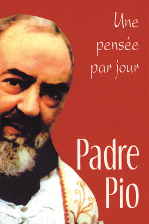 Padre Pio, une pensée par jour - Pio da Pietrelcina