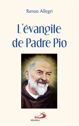 L'Evangile de Padre Pio - Renzo Allegri