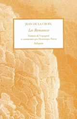 Les romances : Cantilènes de l'Origine pour vivre un nouveau millénaire avec l'histoire simple et amoureuse de Dieu - Jean de la Croix