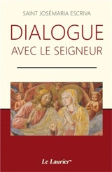 Dialogue avec le Seigneur - Josemaria Escriva de Balaguer