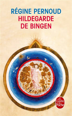 Hildegarde de Bingen : conscience inspirée du XIIe siècle - Régine Pernoud
